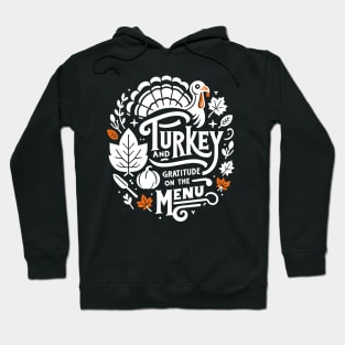 Turkey and Gratitude on the Menu Hoodie